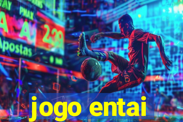 jogo entai